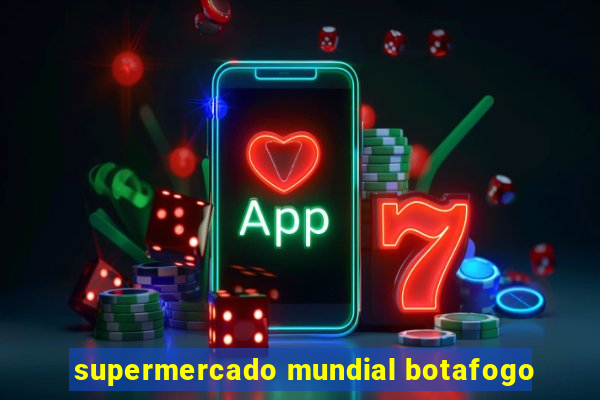 supermercado mundial botafogo